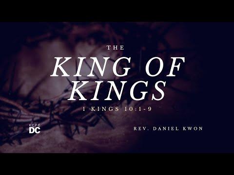 The King of Kings - 1 Kings 10:1-9 // KCPC DC // August 28, 2022