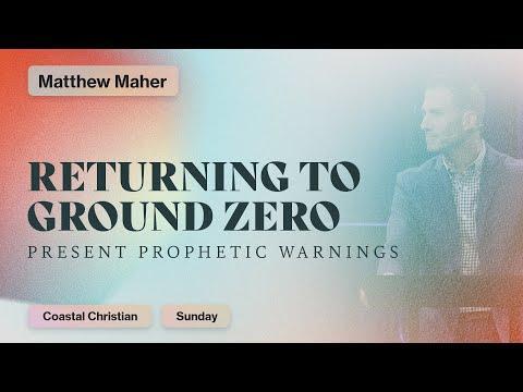 Returning to Ground Zero: Present Prophetic Warnings (Isaiah 9:8-10) | Matthew Maher | Coastal