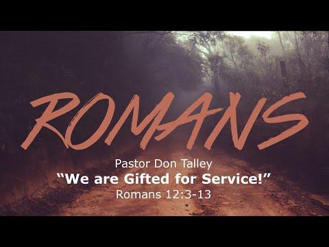 Romans 12:3-13 "We are Gifted for Service"