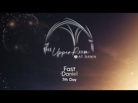 The Upper Room at Dawn - 6th Day of the Fast of Daniel