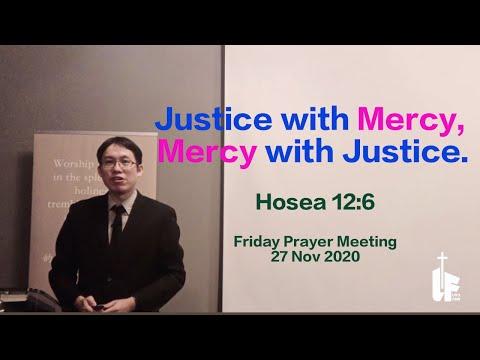 Justice with Mercy. Mercy with Justice. Hosea 12:6. Little Flock Church Singapore. Pastor Paul Lee.