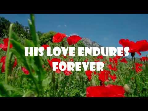 His Love Endures Forever (Psalm 118: 4-11)  Mission Blessings