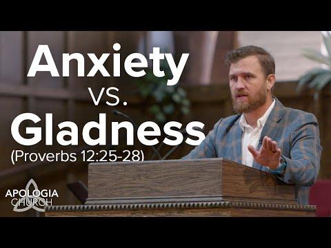 Anxiety vs Gladness | Proverbs 12:25-28