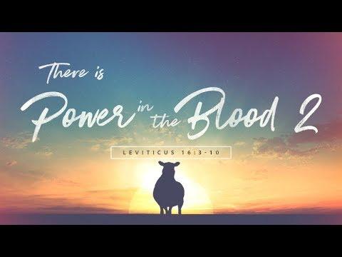 There is Power in the Blood - 2 | Leviticus 17:5-14 | Rich Jones