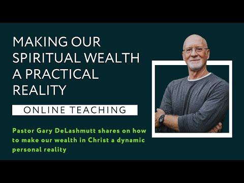 Ephesians 1:15-23 - Making Our Spiritual Wealth a Practical Reality
