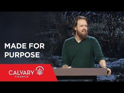 Made for Purpose - Romans 12:3-8 - Nate Heitzig