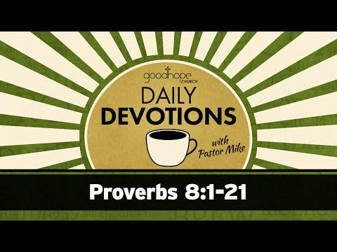 Proverbs 8:1-21 // Daily Devotions with Pastor Mike