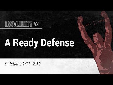 Law & Liberty #2: A Ready Defense | Galatians 1:11-2:10
