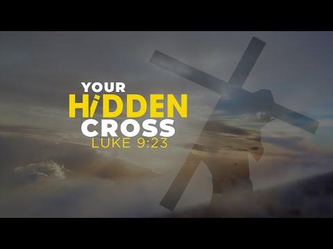 BUILDING CHAMPIONS: Your Hidden Cross – Luke 9:23