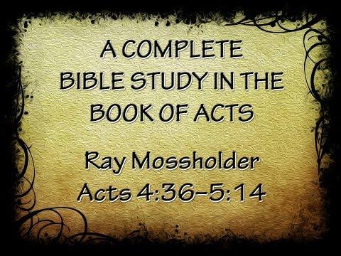 Acts 4:36--5:14 A Complete Bible Study In The Book Of Acts