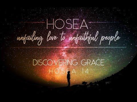 Discovering Grace - Sermon on Hosea 14
