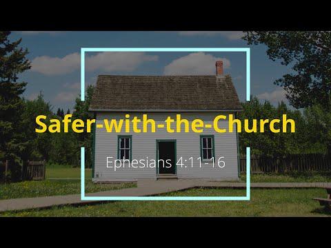 Lighthouse Community Church // Safer-with-the-Church (Ephesians 4:11-16) // August 16, 2020