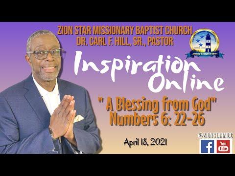18 Apr 21 | “A Blessing from God”  | Numbers 6: 22-26  | Dr. Carl F. Hill, Sr. | Zion Star MB Church