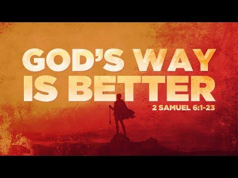 2 Samuel 6:1-23 | God's Way is Better | Rich Jones