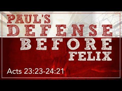 Paul Before Felix (Acts 23:23-24:21)