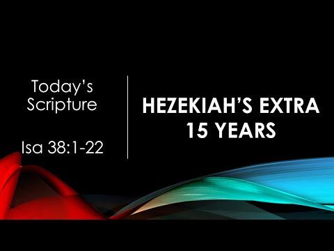 Isaiah 38:1-22 - Hezekiah's Extra 15 Years