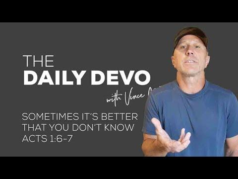 Sometimes It's Better That You Don't Know To Activate Greater Faith | Devotional | Acts 1:6-7