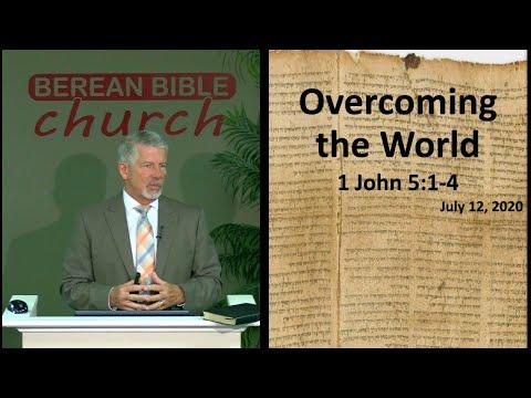 Overcoming the World (1 John 5:1-4)