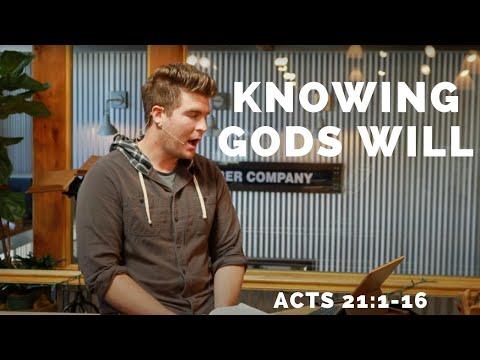 Acts 21:1-16 - Knowing God's Will