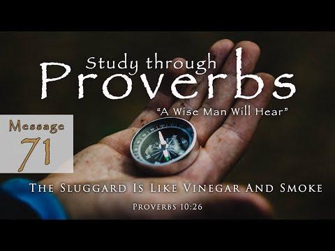 The Sluggard Is Like Vinegar And Smoke: Proverbs 10:26