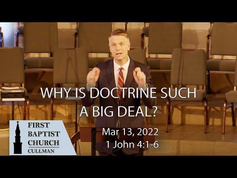 Mar 13, 2022 - Why is Doctrine Such a Big Deal? - 1 John 4:1-6 - Tom Richter