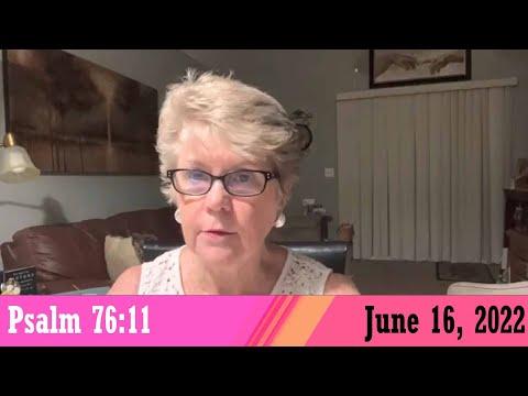 Daily Devotionals for June 16, 2022 - Psalm 76:11 by Bonnie Jones
