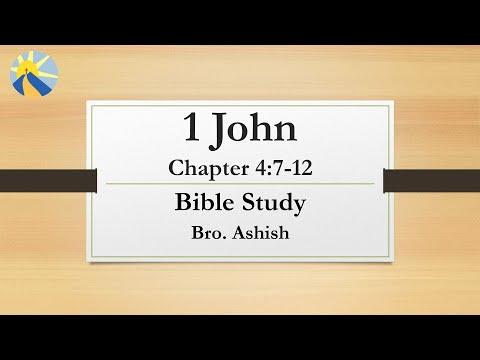 1 John 4:7-12 - Bible Study | Bro. Ashish