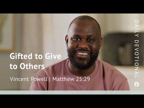 Gifted to Give to Others | Matthew 25:29 | Our Daily Bread Video Devotional