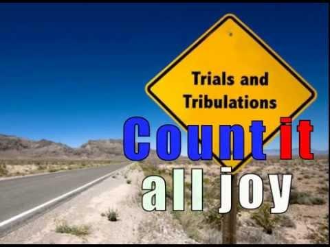 Scripture in song Count it all joy James 1:2-4