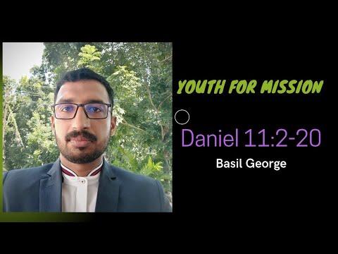 Bible Study on Daniel 11:2-20 | Basil George | Youth For Mission