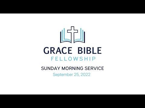September 25, 2022, Grace Bible Fellowship Sermon Series (Song of Solomon 2:8-3:5)