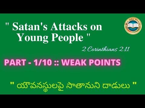 " Satan's Attacks on Young People " :: Part - 1/10 :: WEAK POINTS :: 2 Corinthians 2:11
