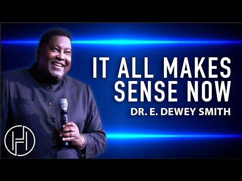 It All Makes Sense Now | Dr. E. Dewey Smith | Acts 8:1-8