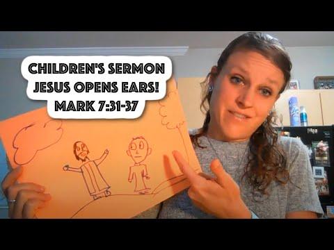 Children's Sermon Lesson: Jesus Opens Ears! Mark 7:31-37
