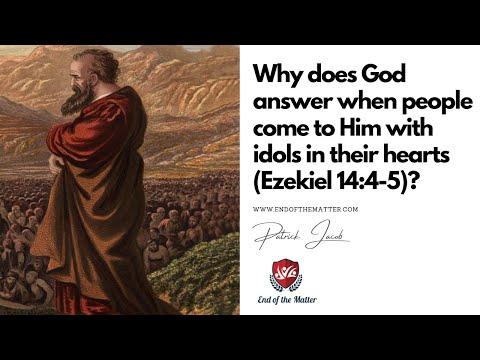 152 Why does God answer when people come to Him with idols in their hearts (Ezekiel 14:4-5)?