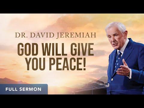 God Will Give You Peace! | Dr. David Jeremiah