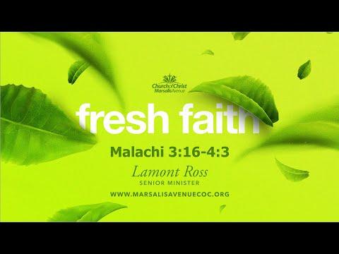 Fresh Faith - Malachi 3:16 - 4:3