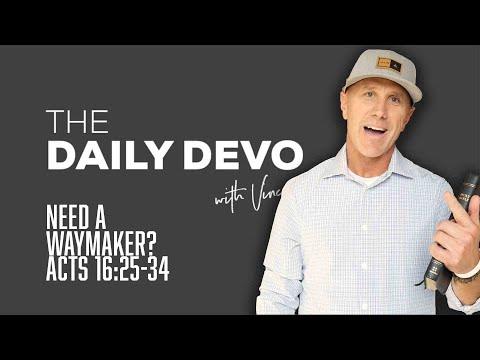 Need A Waymaker? | Devotional | Acts 16:25-34