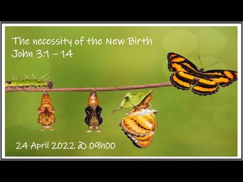 The Necessity of the New Birth: John 3: 1 - 14  (Stephen Mgavu)
