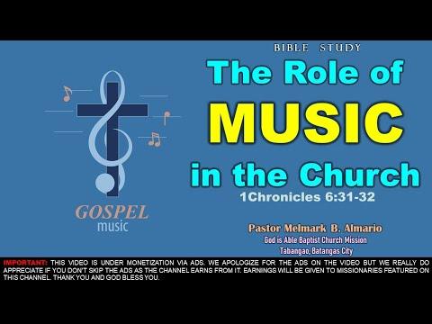 Bible Study - The Role of Music in the Church  (1Chronicles 6:31-32) Ptr. Melmark Almario