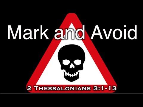 Mark and Avoid (2 Thessalonians 3:1-13)