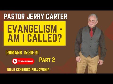 Evangelism - Am I Called?: Romans 15:20-21 (part 2)