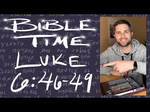 Bible Time // Luke 6:46-49