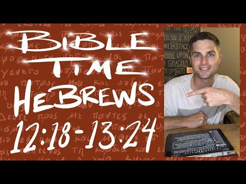 Bible Time // Hebrews 12:18 - 13:24