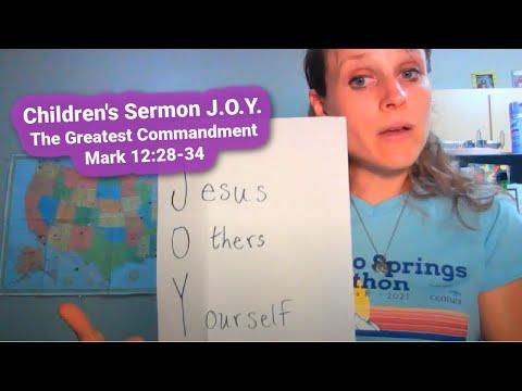 Children's Sermon Lesson: The Greatest Commandment Mark 12:28-34 JOY acronym