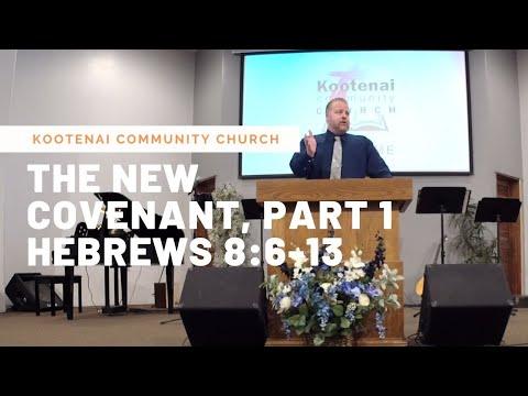 The New Covenant, Part 1 – Hebrews 8:6-13