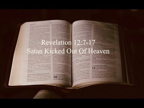 Revelation 12:7-17: Satan Kicked Out Of Heaven