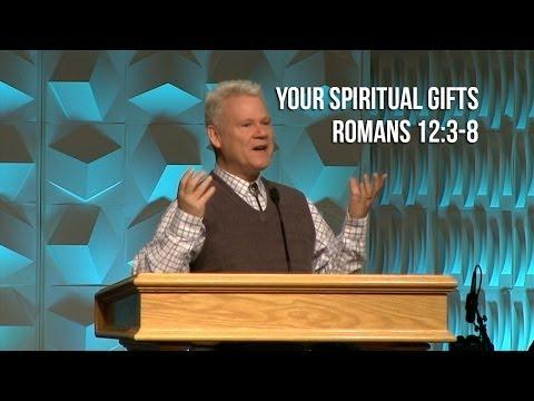 Romans 12:3-8, Your Spiritual Gifts
