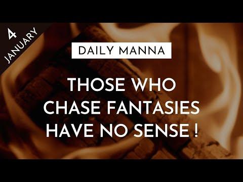 Those Who Chase Fantasies Have No Sense! | Proverbs 12:11 | Daily Manna