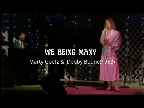 'We Being Many' (Romans 12:5) | Marty Goetz & Debby Boone | 1983